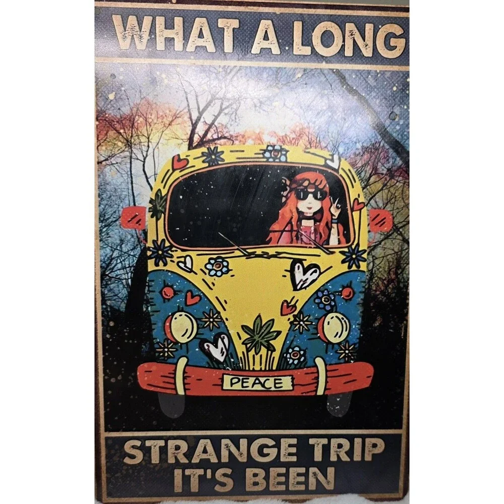 Vintage Style Retro Hippie Van Metal Sign What A Long Strange Trip It's Been...